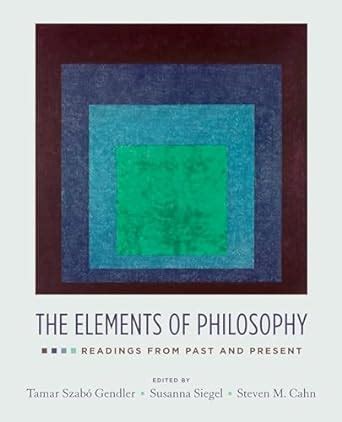 the elements of philosophy readings from past and present Kindle Editon