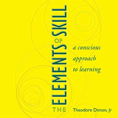 the elements of skill a conscious approach to learning Reader