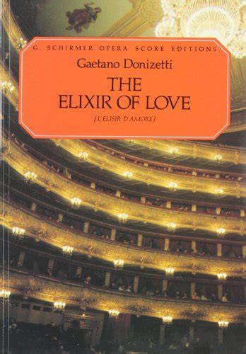 the elixir of love lelisir damore opera score editions Reader