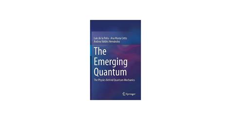 the emerging quantum the physics behind quantum mechanics Doc