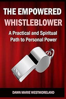 the empowered whistleblower a practical and spiritual path to personal power Epub