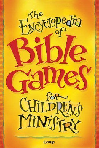 the encyclopedia of bible games for childrens ministry Reader