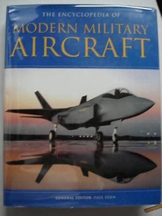 the encyclopedia of modern military aircraft Kindle Editon