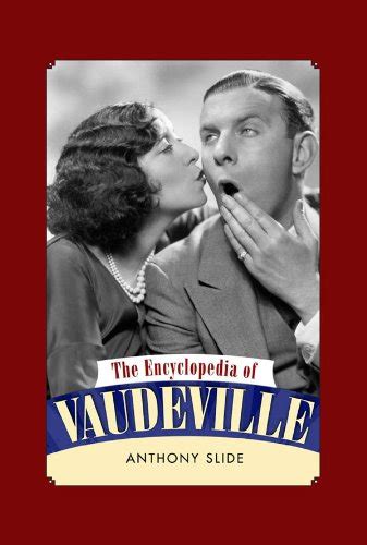the encyclopedia of vaudeville the encyclopedia of vaudeville Kindle Editon