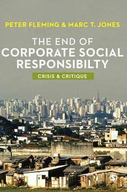 the end of corporate social responsibility crisis and critique Doc