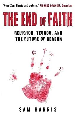 the end of faith religion terror and the future of reason Reader
