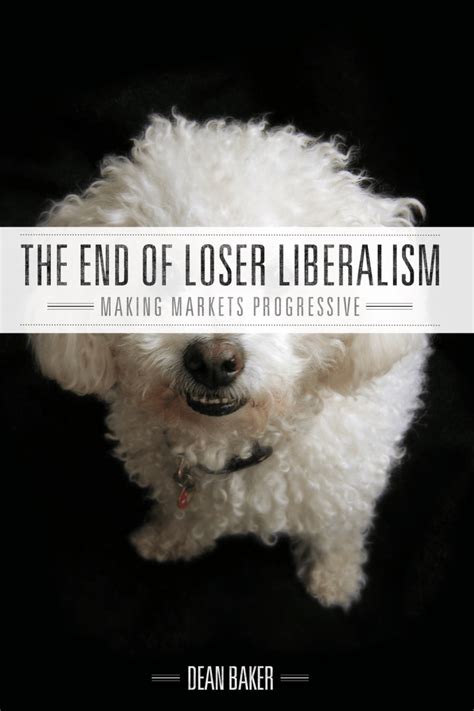 the end of loser liberalism making markets progressive Kindle Editon