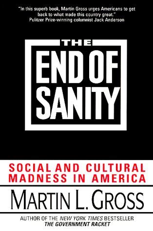 the end of sanity social and cultural madness in america Epub