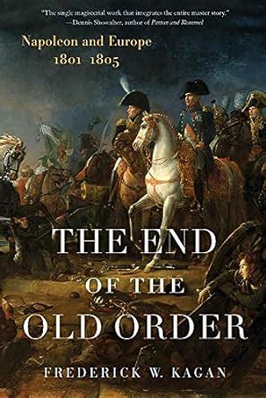 the end of the old order napoleon and europe 1801 1805 Doc