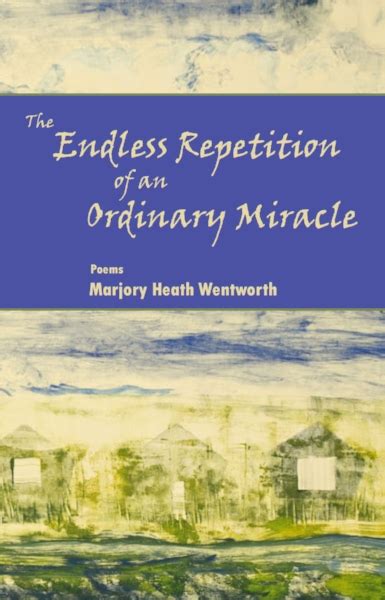 the endless repetition of an ordinary miracle Reader