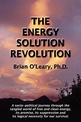 the energy solution revolution a socio political journey through the tangled world of free and clean energy Epub