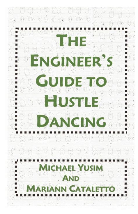 the engineer s guide to hustle dancing the engineer s guide to hustle dancing Kindle Editon