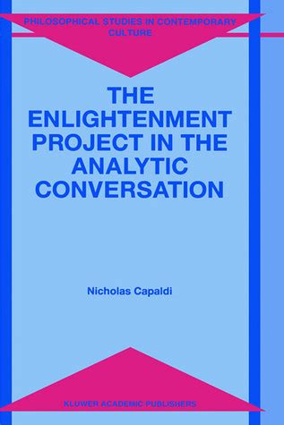 the enlightenment project in the analytic conversation the enlightenment project in the analytic conversation Kindle Editon