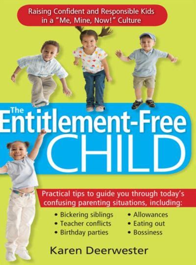 the entitlement free child raising confident and responsible kids in a me mine now culture Doc