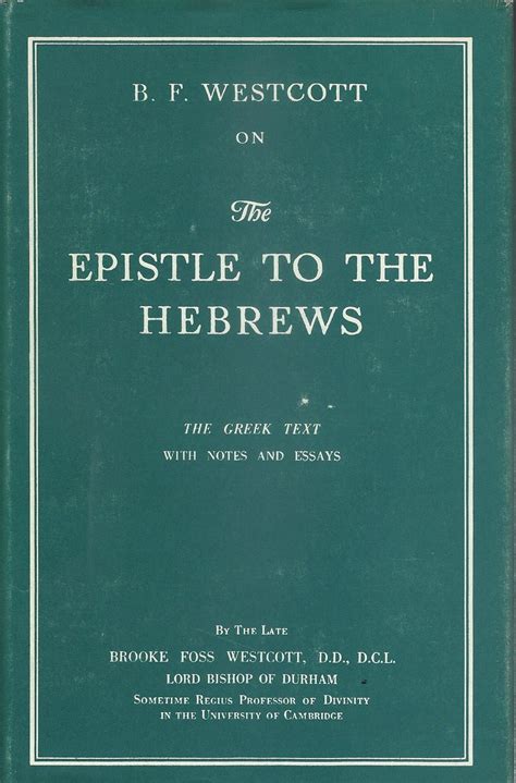 the epistle to the hebrews the greek text with notes and essays PDF