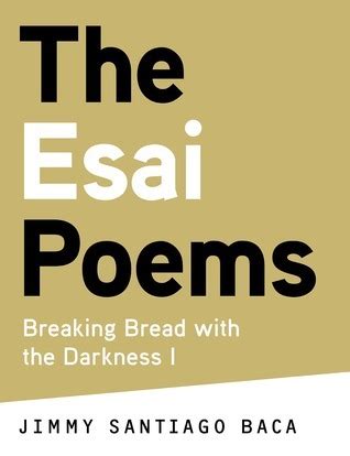 the esai poems breaking bread with the darkness i Reader