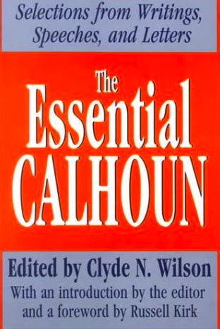 the essential calhoun selections from writings speeches and letters Doc