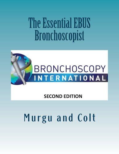 the essential ebus bronchoscopist the essential bronchoscopist volume 2 Reader