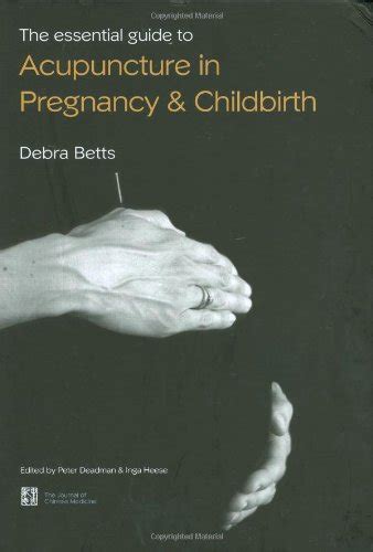 the essential guide to acupuncture in pregnancy and childbirth Kindle Editon