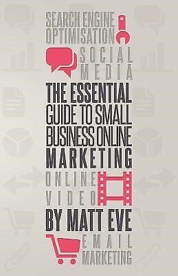 the essential guide to small business online marketing Reader