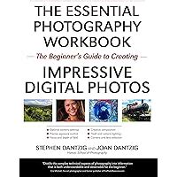 the essential photography workbook the beginners guide to creating impressive digital photos Epub