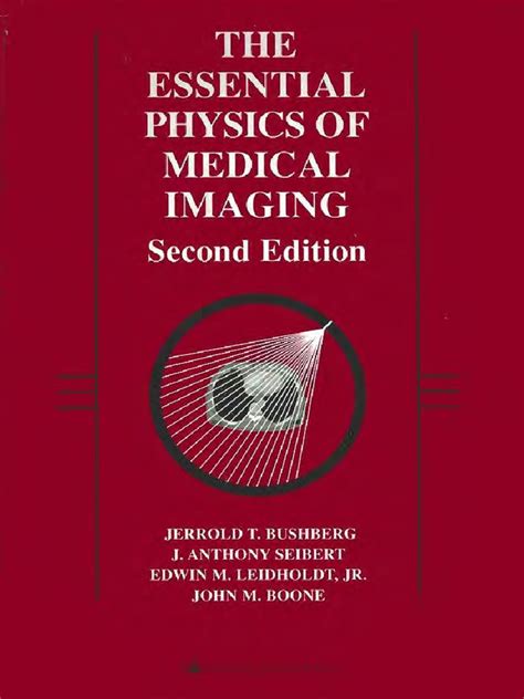 the essential physics of medical imaging 2nd edition Reader