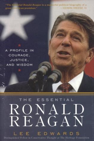the essential ronald reagan a profile in courage justice and wisdom Reader