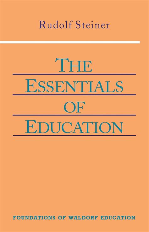 the essentials of education cw 308 foundations of waldorf education Epub