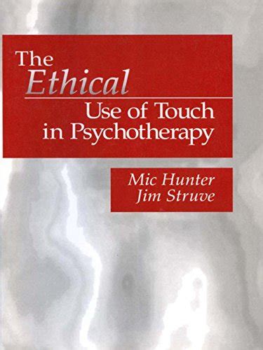 the ethical use of touch in psychotherapy and political culture Kindle Editon