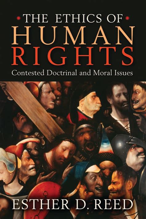 the ethics of human rights contested doctrinal and moral issues Reader