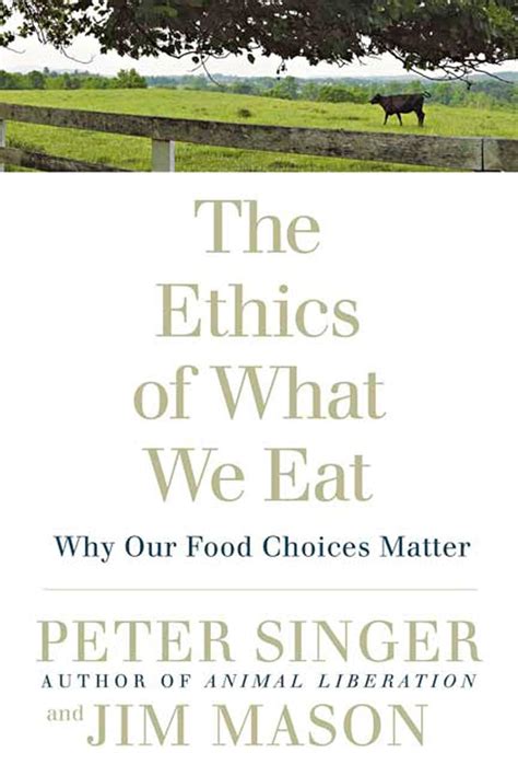 the ethics of what we eat why our food choices matter PDF