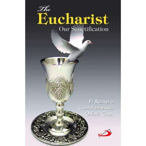 the eucharist our sanctification the eucharist our sanctification Reader