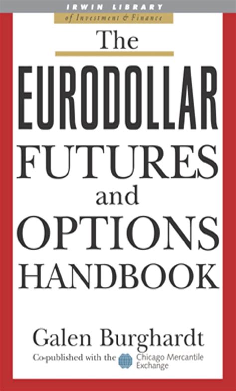 the eurodollar futures and options handbook mcgrawhill library of investment and finance ebook galen burghardt Doc