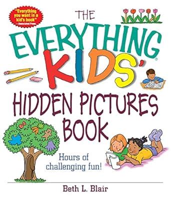 the everything kids hidden pictures book hours of challenging fun Epub