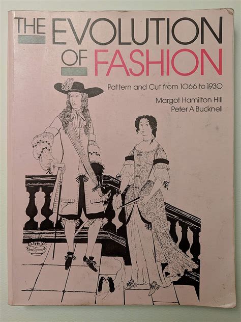 the evolution of fashion pattern and cut from 1066 to 1930 Doc