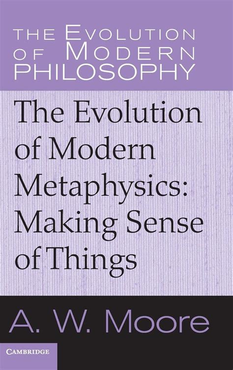the evolution of modern metaphysics making sense of things the evolution of modern philosophy Doc