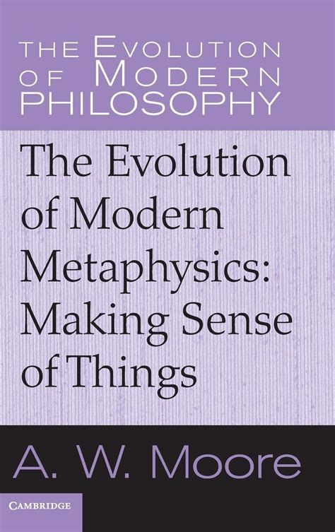 the evolution of modern metaphysics making sense of things the evolution of modern philosophy Doc