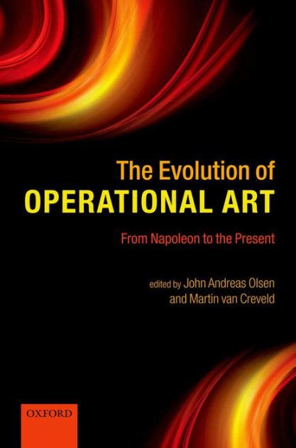 the evolution of operational art from napoleon to the present Reader