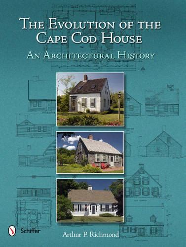 the evolution of the cape cod house an architectural history Reader