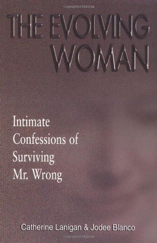 the evolving woman intimate confessions of surviving mr wrong Epub