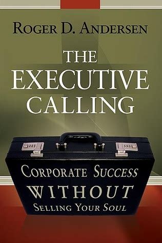 the executive calling corporate success without selling your soul PDF