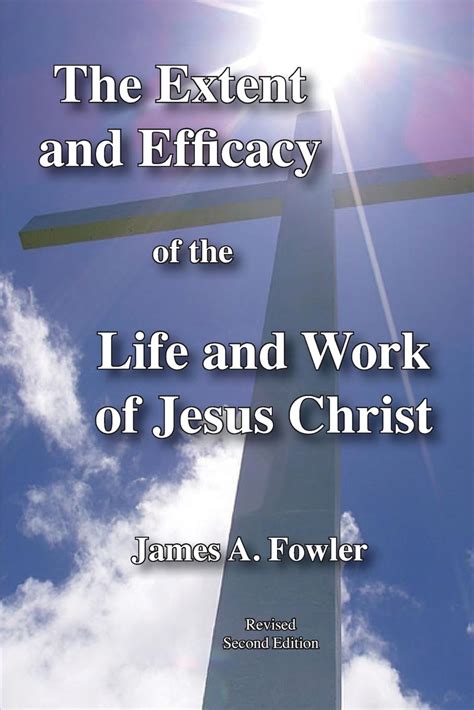 the extent and efficacy of the life and work of jesus christ Epub