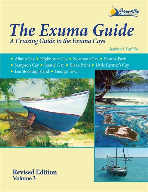 the exuma guide a cruising guide to the exuma cays approaches routes anchorages dive sights flora fauna Reader