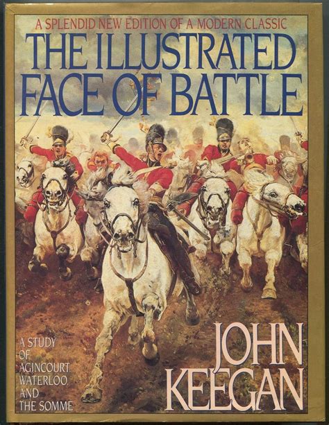 the face of battle a study of agincourt waterloo and the somme PDF