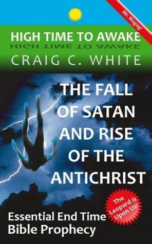 the fall of satan and rise of the antichrist essential end time bible prophecy high time to awake book 1 Epub