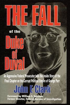 the fall of the duke of duval a prosecutors journal Reader