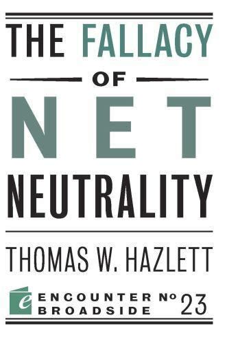 the fallacy of net neutrality encounter broadsides Kindle Editon