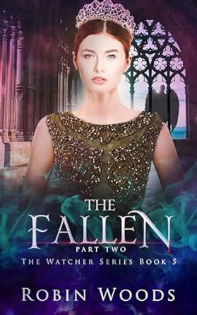 the fallen part two the watcher series book five volume 5 Reader