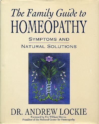 the family guide to homeopathy symptoms and natural solutions Kindle Editon