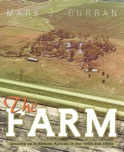 the farm growing up in abilene kansas in the 1940s and 1950s PDF